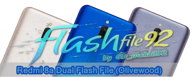Download Redmi 8a Dual Flash File (Olivewood)