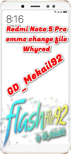 Redmi Note 5 Pro Emmc Change File by GD_Mekail92